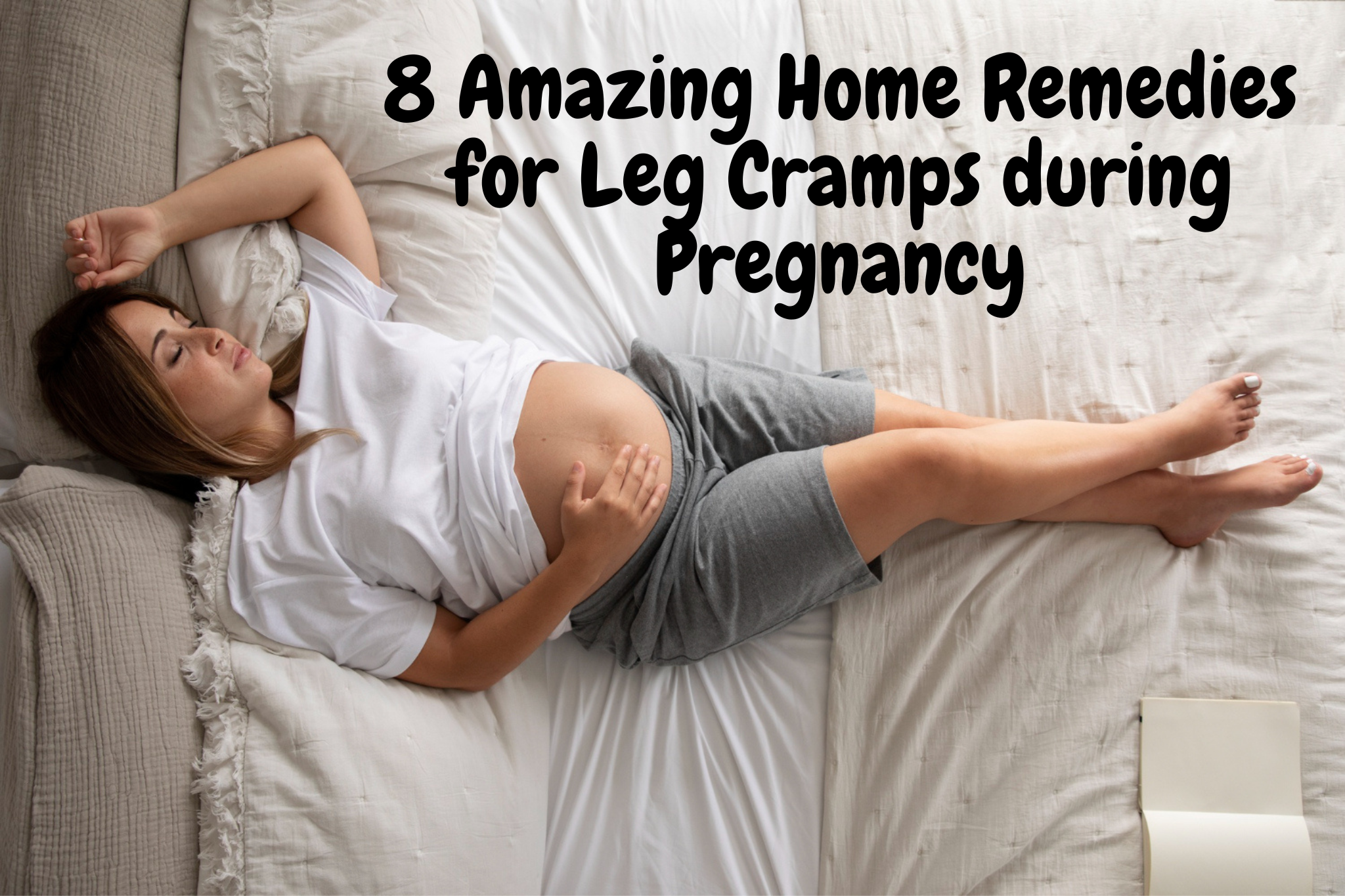 8 Amazing Home Remedies for Leg Cramps during Pregnancy