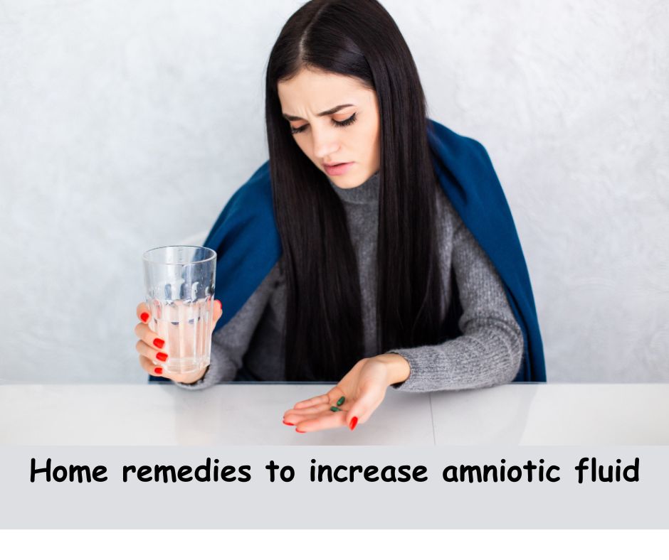 home remedies to increase amniotic fluid