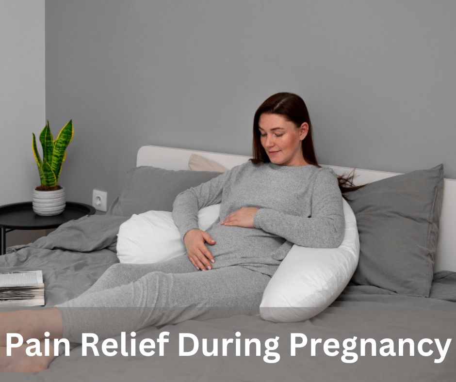 Pain Relief During Pregnancy